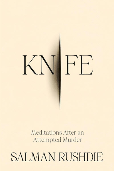 Knife: Meditations After an Attempted Murder